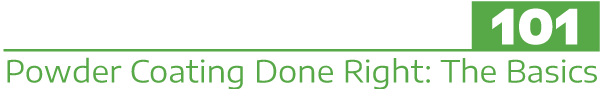 Powder&nbsp;Coating&nbsp;101&nbsp;Workshop - Powder&nbsp;Coating&nbsp;Done&nbsp;Right:&nbsp;The&nbsp;Basics